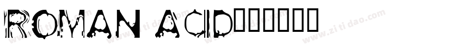 Roman Acid字体转换